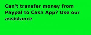 Transfer Money From Paypal To Cash App